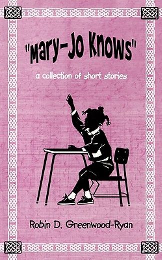 mary-jo knows,a collection of short stories