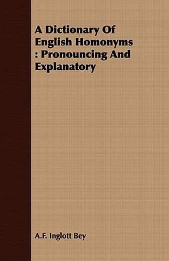 a dictionary of english homonyms : prono