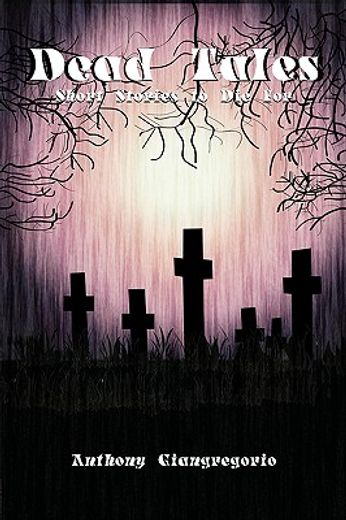 dead tales: short stories to die for