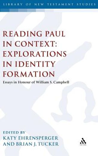 reading paul in context: explorations in identity formation,essays in honour of william s. campbell