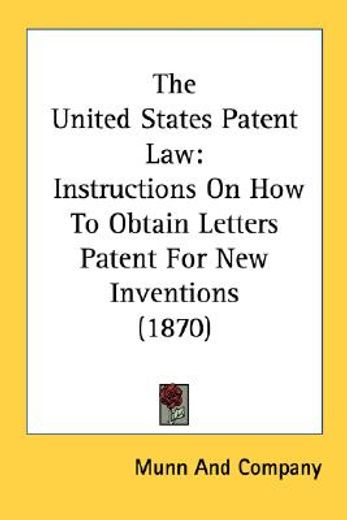 the united states patent law: instructio