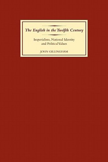the english in the twelfth century,imperialism, national identity and political values