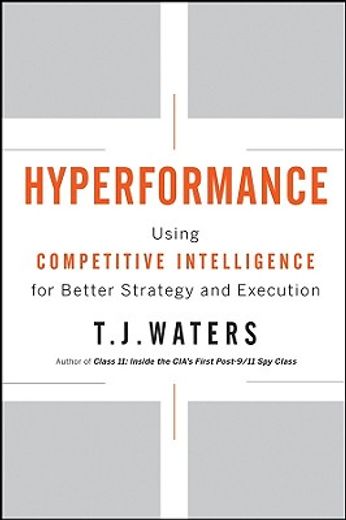 hyperformance,using competitive intelligence for better strategy and execution