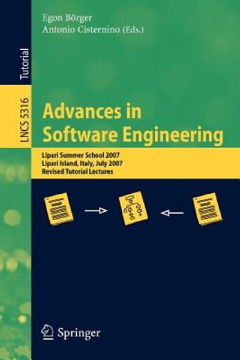 advances in software engineering,lipari summer school 2007, lipari island, italy, july 8-21, 2007, revised tutorial lectures