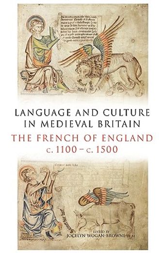 language and culture in medieval britain,the french of england, c.1100-1500