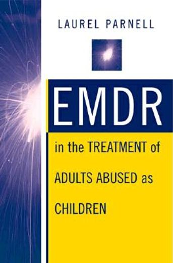 emdr in the treatment of adults abused as children (en Inglés)