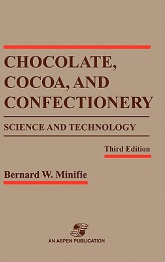 chocolate, cocoa, and confectionery,science and technology