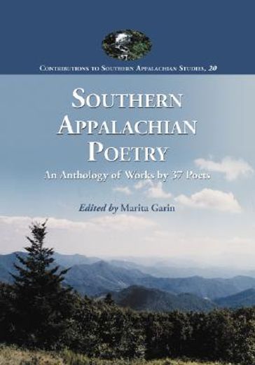 southern appalachian poetry,an anthology of works by 37 poets