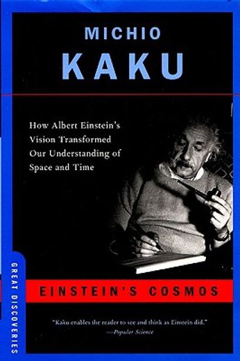 einstein´s cosmos,how albert einstein´s vision transformed our understanding of space and time