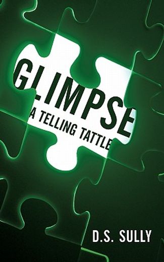glimpse,a telling tattle (in English)