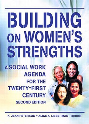 building on women´s strengths,a social work agenda for the twenty-first century
