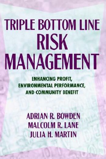 triple bottom line risk management,enhancing profit, environmental performance, and community benefit