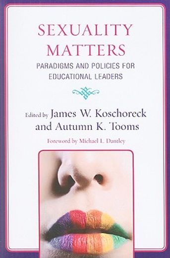 sexuality matters,paradigms and policies for educational leaders