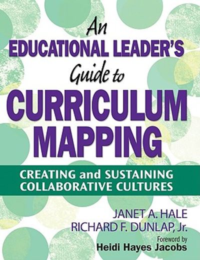 an educational leader´s guide to curriculum mapping,creating and sustaining collaborative cultures
