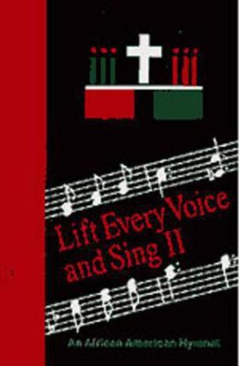 lift every voice and sing ii,an african american hymnal (en Inglés)