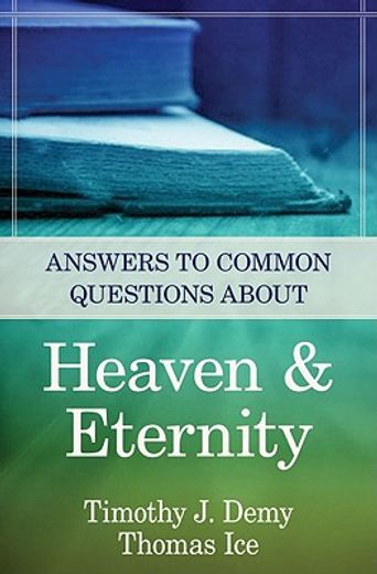 answers to common questions about heaven & eternity