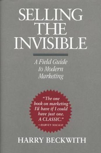 selling the invisible,a field guide to modern marketing