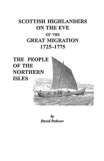 scottish highlanders on the eve of the great migration 1725-1775,the people of the northern isles (in English)