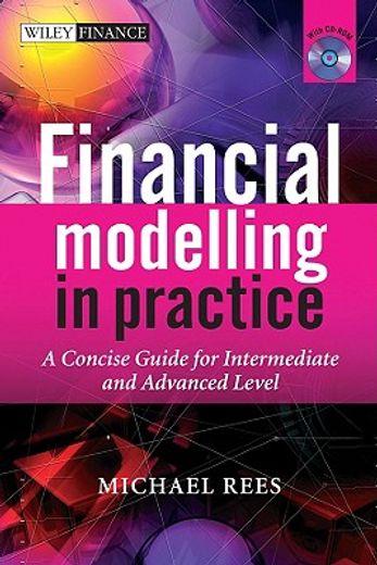 financial modelling in practice,a concise guide for intermediate and advanced level