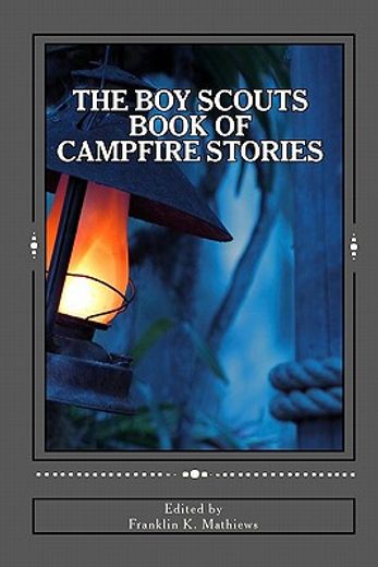the boy scouts book of campfire stories (en Inglés)