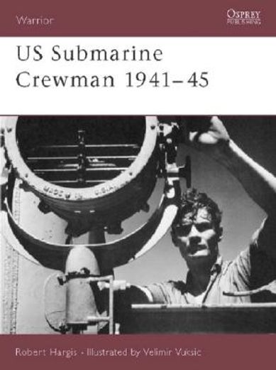 US Submarine Crewman 1941-45 (en Inglés)