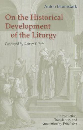 on the historical development of the liturgy (en Inglés)