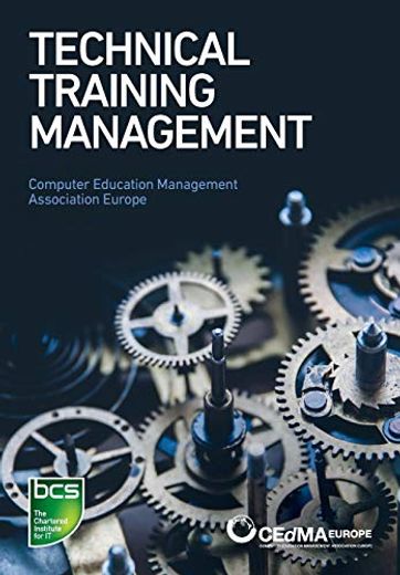 Technical Training Management: Commercial Skills Aligned to the Provision of Successful Training Outcomes (en Inglés)