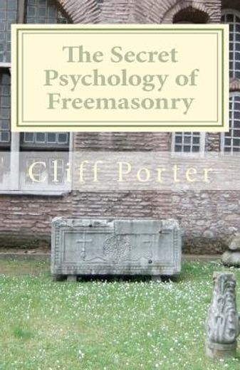 the secret psychology of freemasonry (en Inglés)