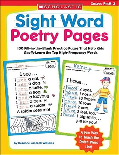 sight word poetry pages,100 fill-in-the-blank practice pages that help kids really learn the top high-frequency words (en Inglés)