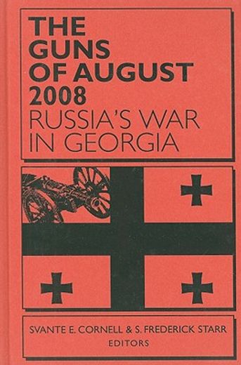 the guns of august 2008,russia´s war in georgia