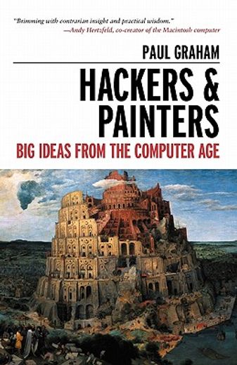 hackers & painters,big ideas from the computer age (en Inglés)