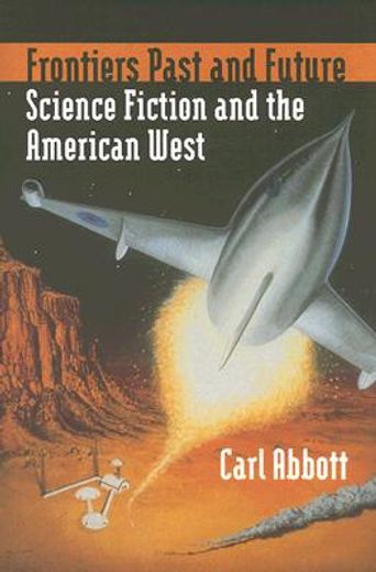 frontiers past and future,science fiction and the american west