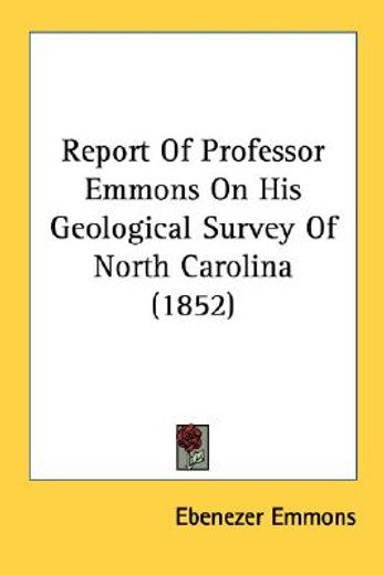 report of professor emmons on his geolog