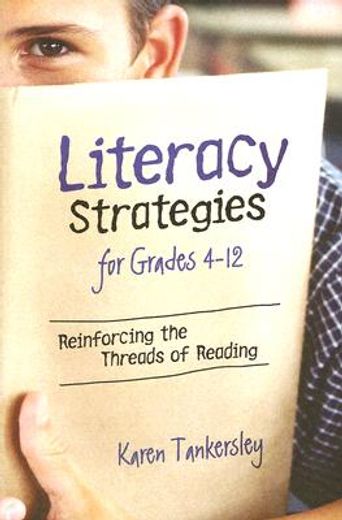 literacy strategies for grades 4-12,reinforcing the threads of reading (en Inglés)