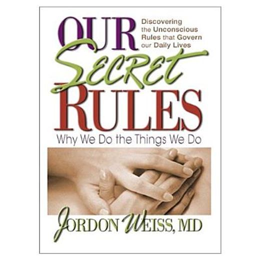 our secret rules,why we do the things we do