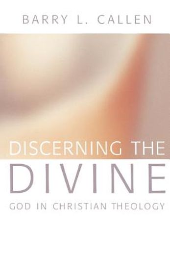 discerning the divine,god in christian theology