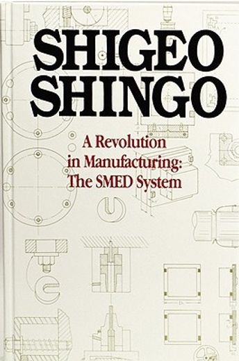 a revolution in manufacturing,the smed system