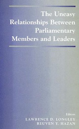 the uneasy relationships between parliamentary members and leaders