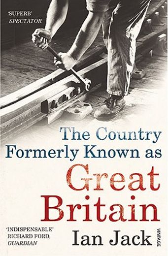 the country formerly known as great britain,writings 1989-2009
