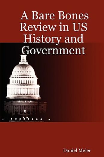 a bare bones review in us history and government