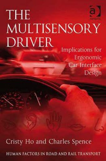 the multisensory driver,implications for ergonomic car interface design