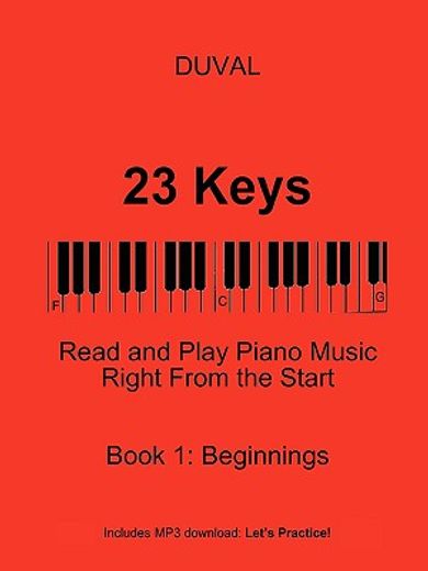 23 keys: read and play piano music right from the start, book 1 (usa ed.)