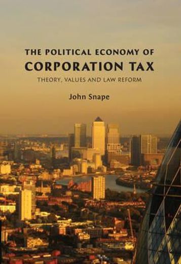 the political economy of corporation tax,theory, values and law reform