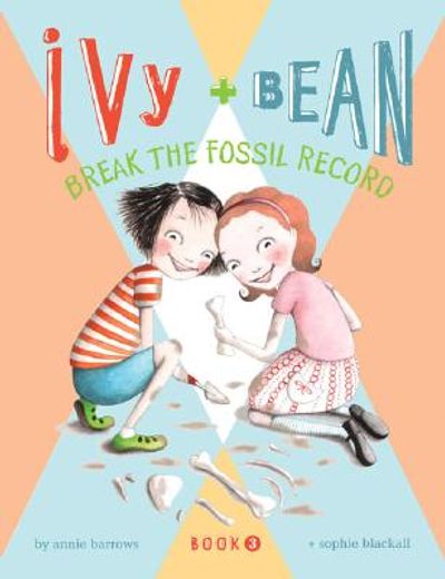ivy and bean break the fossil record (in English)