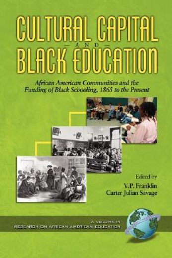 cultural capital and black education,african american communities and the funding of black schooling, 1865 to the present
