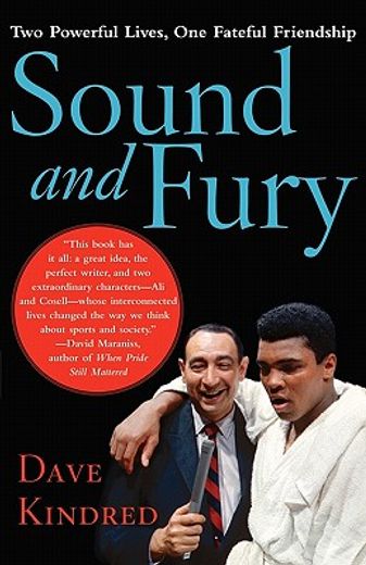 sound and fury,two powerful lives, one fateful friendship (in English)