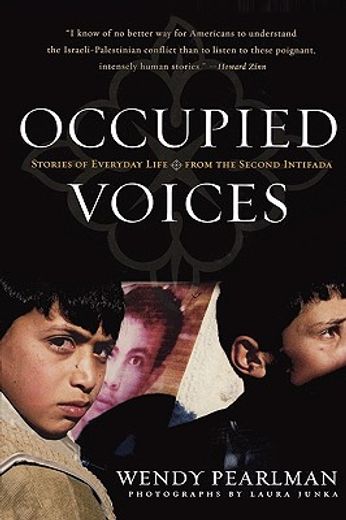 occupied voices,stories of everyday life from the second intifada