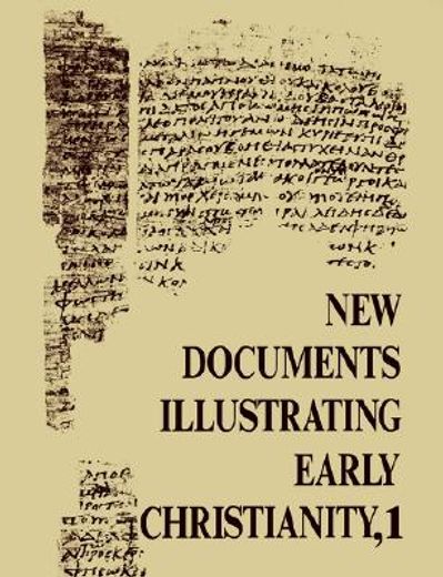 new documents illustrating early christianity,review of the greek inscriptions and papyri published in 1976 (en Inglés)