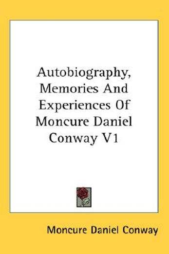 autobiography, memories and experiences of moncure daniel conway