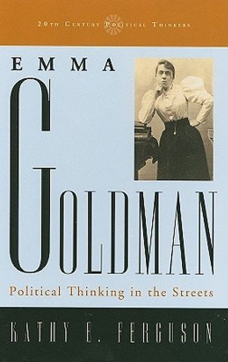 emma goldman,political thinking in the streets